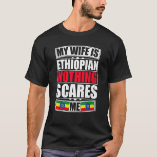 Meine Ehefrau ist Äthiopien nichts, was mich in Ät T-Shirt