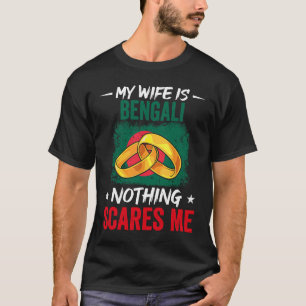 Meine Ehefrau ist bengalisch, nichts macht mir das T-Shirt
