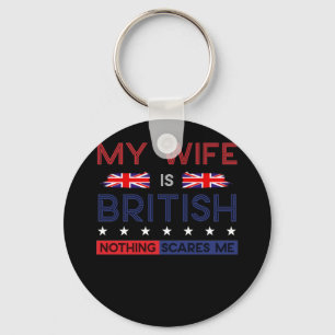 Meine Ehefrau ist britisch-amerikanisch nichts, wa Schlüsselanhänger