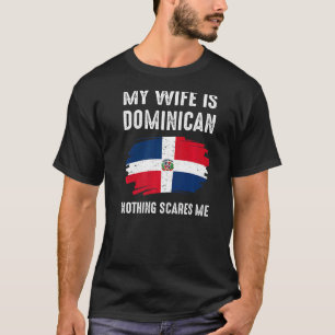 Meine Ehefrau ist die dominikanische Flagge Herita T-Shirt