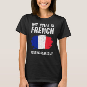 Meine Ehefrau ist die französische Flagge, auf der T-Shirt