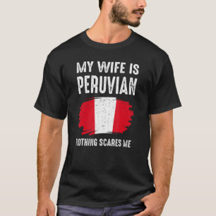 Meine Ehefrau ist die peruanische Peru-Flagge Heri T-Shirt