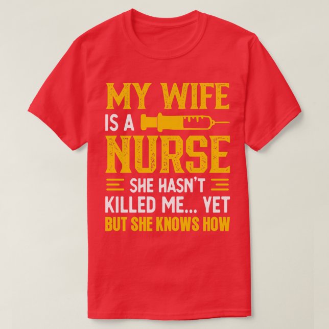 Meine Ehefrau ist eine Krankenschwester, die mich  T-Shirt (Design vorne)