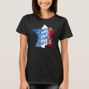 Meine Ehefrau ist Französisch nichts macht mich lu T-Shirt