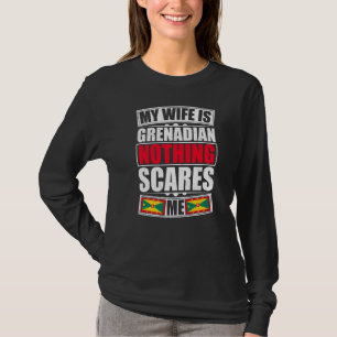 Meine Ehefrau ist Grenadian Nichts macht mir Grena T-Shirt
