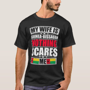 Meine Ehefrau ist Guinea-Bissauan nichts interessi T-Shirt