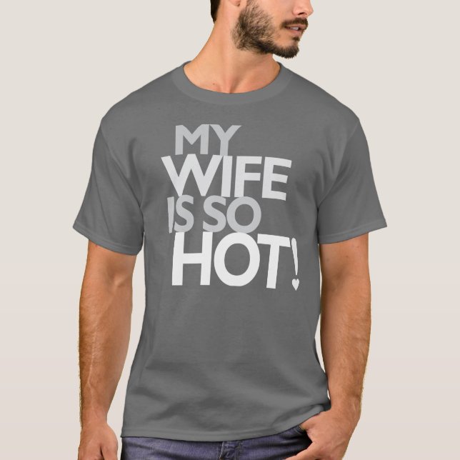 Meine Ehefrau ist heiß T-Shirt (Vorderseite)