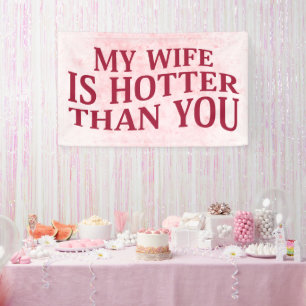 Meine Ehefrau ist heißer als du sonniges sarkastis Banner