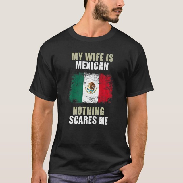 Meine Ehefrau ist Mexikanerin nichts macht mir Sor T-Shirt (Vorderseite)