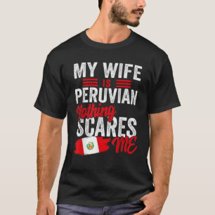 Meine Ehefrau ist peruanisches Heritage Roots Flag T-Shirt