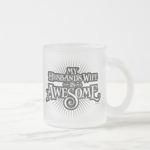 Meine Ehefrau ist Phantastischer Mattierter Glass- Mattglastasse