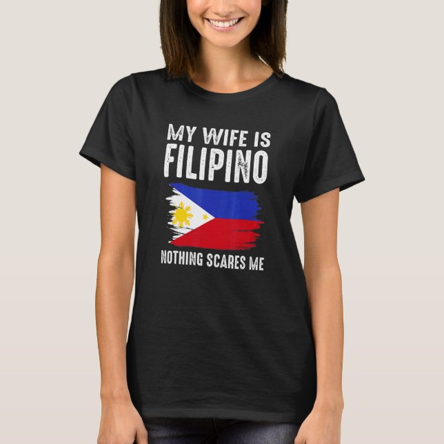 Meine Ehefrau ist philippinisch, nichts interessie T-Shirt (Vorderseite)