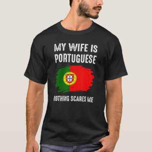 Meine Ehefrau ist Portugiesisches Staatsflagge T-Shirt