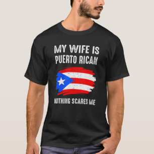 Meine Ehefrau ist Puerto Rico Nichts Schönes mir P T-Shirt