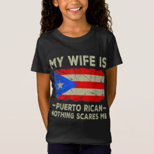 Meine Ehefrau ist Puerto Rico Nothing Scares Me Fu T-Shirt