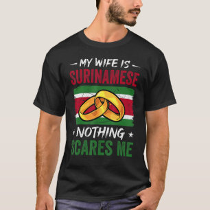 Meine Ehefrau ist Surinamese nichts interessiert m T-Shirt
