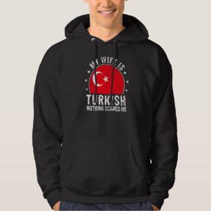 Meine Ehefrau ist Türkisch nichts stört mich türki Hoodie