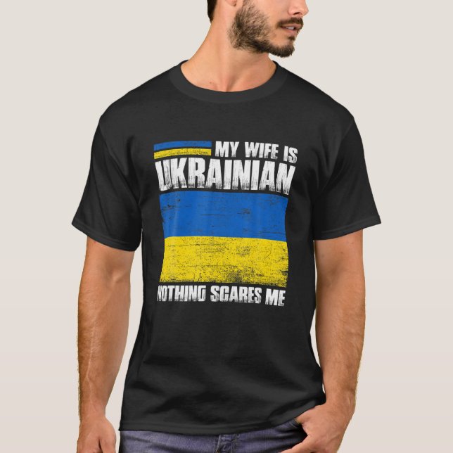 Meine Ehefrau ist Ukrainisch nichts interessiert m T-Shirt (Vorderseite)
