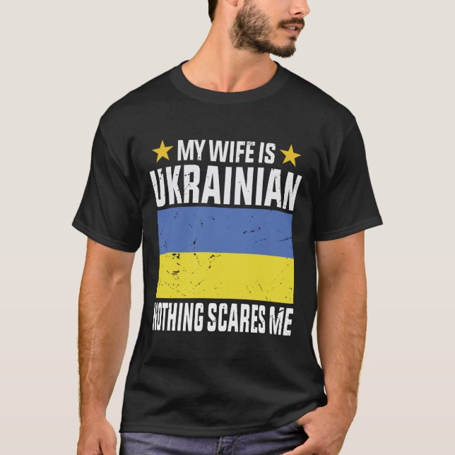 Meine Ehefrau ist Ukrainisch nichts macht mir Angs T-Shirt (Vorderseite)