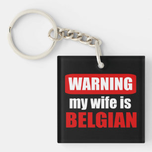 Meine Ehefrau zu warnen ist belgisch Schlüsselanhänger