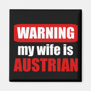 Meine Ehefrau zu warnen ist österreichisch Magnet