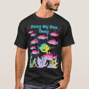Meine eigene Sache machen, Süßer Fisch T-Shirt