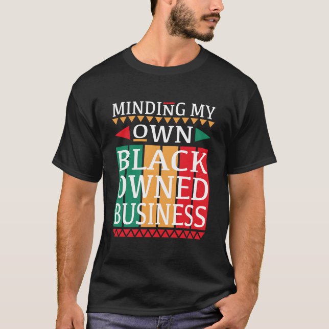 Meine eigenen schwarzen Unternehmen für einen Unte T-Shirt (Vorderseite)