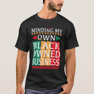 Meine eigenen schwarzen Unternehmen für einen Unte T-Shirt