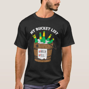 Meine Eimerliste BIE ICE Shirt FUNNY Beer Drinker