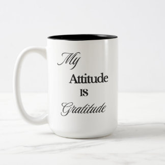 Meine Einstellung ist Dankbarkeit Tasse