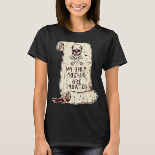 Meine einzigen Freunde sind Piraten im Karibischen T-Shirt