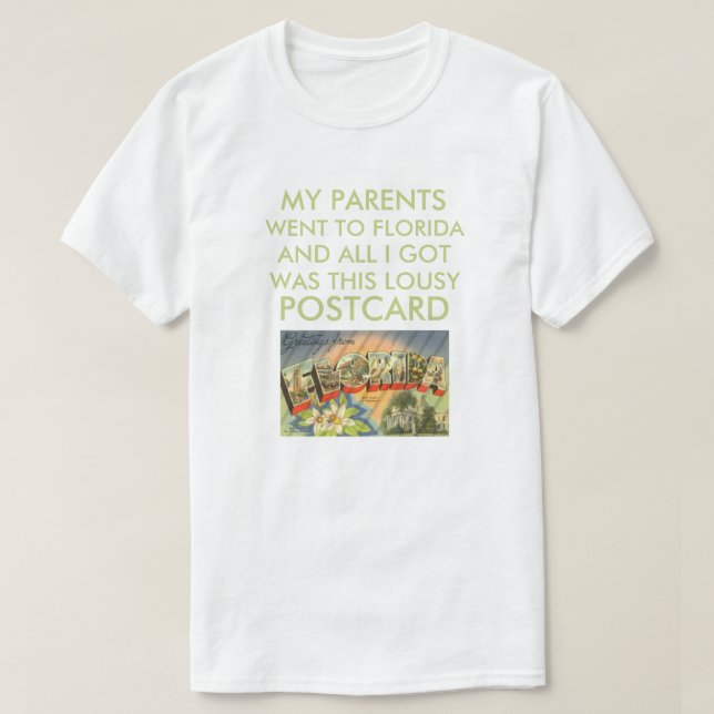 Meine Eltern gingen zu Florida. Alle I Got war T-Shirt (Design vorne)