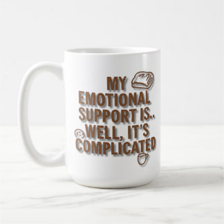 Meine emotionale Unterstützung ist... Es ist kompl Kaffeetasse