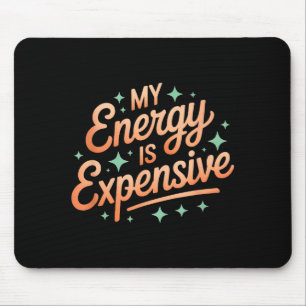 Meine Energie ist teuer Retro-Ästhetik Bestärkend Mousepad