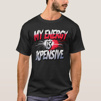 Meine Energie ist teuer Weibliche Ermächtigung Tre T-Shirt