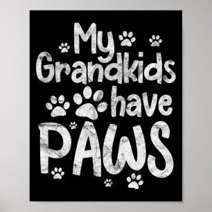 Meine Enkelkinder haben Pfoten Lustiger Hund Katze Poster