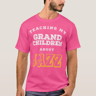 Meine Enkelkinder lernen über Jazz-Geschenk Cm T-Shirt
