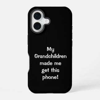 Meine Enkelkinder machten mich. Hülle iPhone 16 Hülle