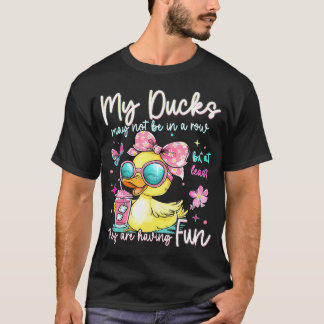 Meine Enten mögen vielleicht nicht in einer Reihe  T-Shirt