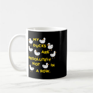 Meine Enten Sind Absolut Nicht In Reih Und Glied L Kaffeetasse