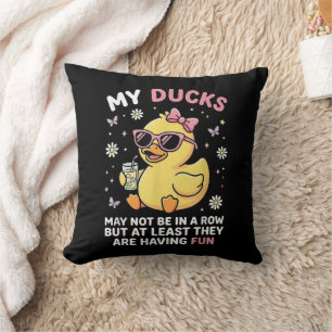 Meine Enten sind vielleicht nicht in einer Reihe L Kissen