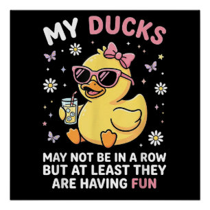 Meine Enten sind vielleicht nicht in einer Reihe L Poster