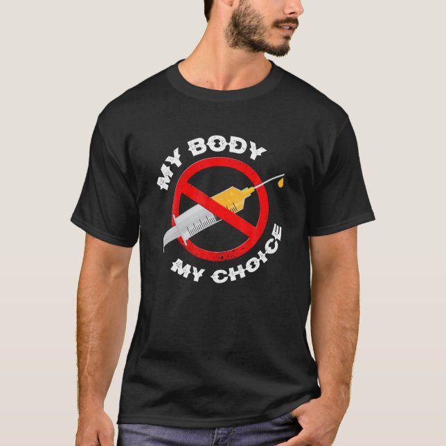 Meine Entscheidung, keine Zwangsimpfungen zu bekom T-Shirt (Vorderseite)