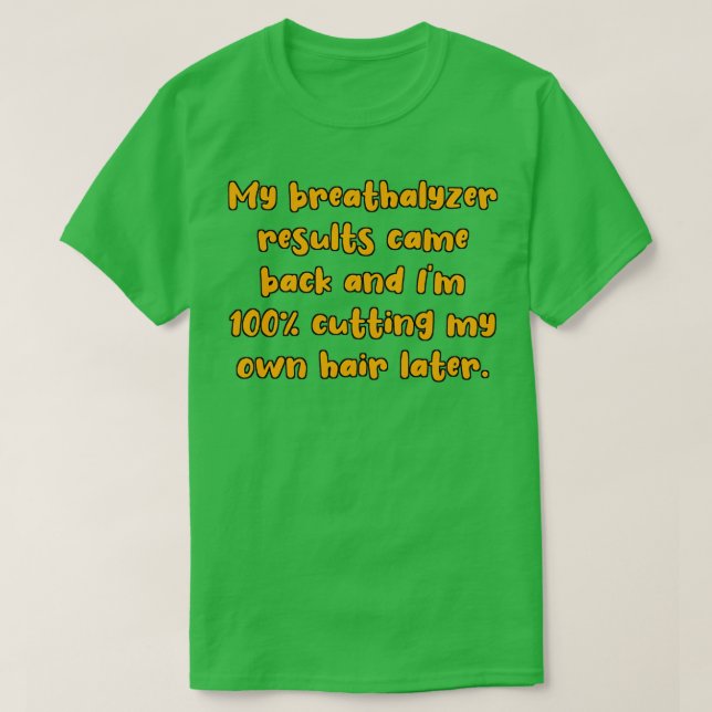 Meine Ergebnisse als Atem-Analyzer kamen zurück un T-Shirt (Design vorne)