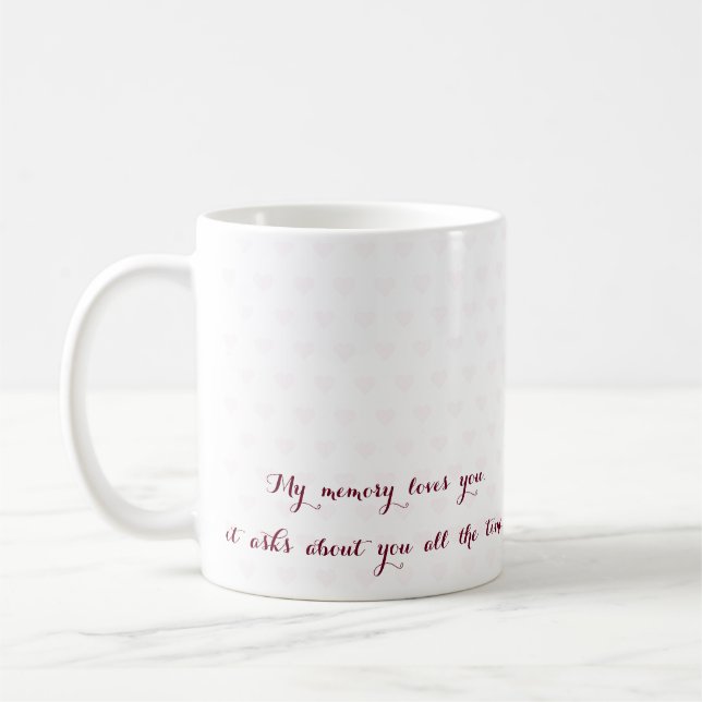 Meine Erinnerungsvorstellungen Lieben, die ich Ihn Kaffeetasse (Links)