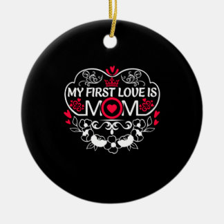 Meine erste Liebe ist Mama Keramik Ornament