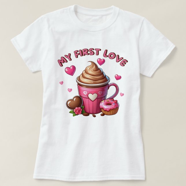 Meine erste Liebe Kaffee und Kuchen T-Shirt (Design vorne)