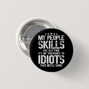 Meine Fähigkeiten sind gut, sarkastisch antisozial Button