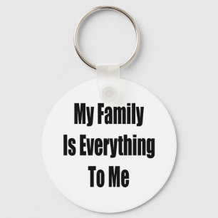 Meine Familie ist alles für mich Schlüsselanhänger