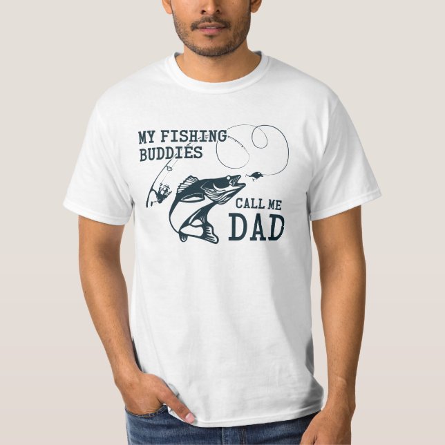 Meine Fischereibuddies nennen mich Vater Geburtsta T-Shirt (Vorderseite)